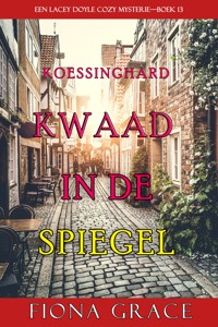 Kwaad in de Spiegel (Een Lacey Doyle Cozy Mysterie—Boek 13) - Fiona Grace - E-Book