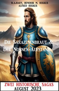 Zwei Historische Sagas August 2023 - W. A. Hary - E-Book