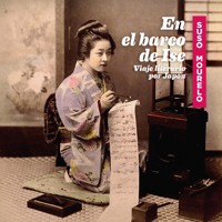 En el barco de Ise. Viaje literario por Japón - Suso Mourelo - Hörbuch