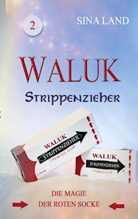 Waluk - Strippenzieher - Sina Land - E-Book
