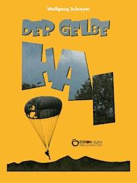 Der gelbe Hai - Wolfgang Schreyer - E-Book