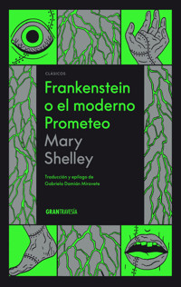 Frankenstein o el moderno Prometeo - Mary Shelley - E-Book