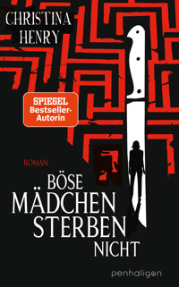 Böse Mädchen sterben nicht - Christina Henry - E-Book