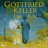 Gottfried Keller. Die Box - Gottfried Keller - Hörbuch