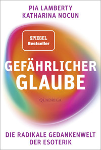 Gefährlicher Glaube - Pia Lamberty - E-Book