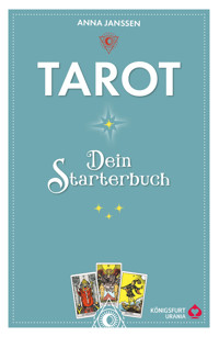 Tarot - dein Starterbuch - Anna Janssen - E-Book