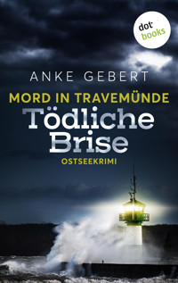 Mord in Travemünde: Tödliche Brise - Anke Gebert - E-Book