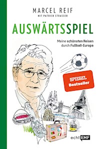 Auswärtsspiel - Marcel Reif - E-Book