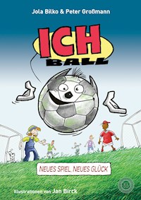 Ich. Ball - Peter Großmann - E-Book