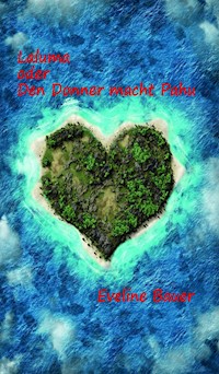 Laluma oder Den Donner macht  Pahu - Eveline Bauer - E-Book