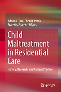 Child Maltreatment in Residential Care - - E-Book
