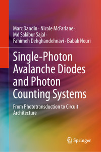 Single-Photon Avalanche Diodes and Photon Counting Systems - Marc Dandin - E-Book