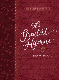 The Greatest Hymns Devotional - BroadStreet Publishing Group LLC - E-Book