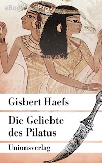 Die Geliebte des Pilatus - Gisbert Haefs - E-Book