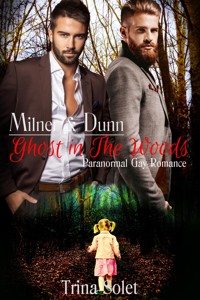 Milner & Dunn: Ghost in the Woods (Paranormal Gay Romance) - Trina Solet - E-Book