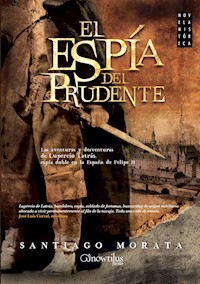 El espía del Prudente - Santiago Morata - E-Book