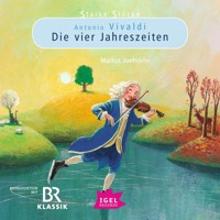 Starke Stücke. Antonio Vivaldi. Die vier Jahreszeiten - Markus Vanhoefer - Hörbuch