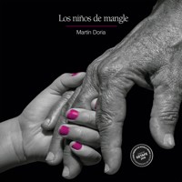 Los niños de mangle - Martín Doria - Hörbuch