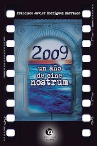 2009, un año de CINE NOSTRUM - Francisco Javier Rodríguez Barranco - E-Book