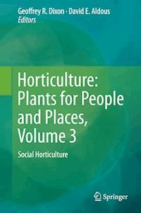 Horticulture: Plants for People and Places, Volume 3 - - E-Book