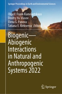 Biogenic—Abiogenic Interactions in Natural and Anthropogenic Systems 2022 -  - E-Book