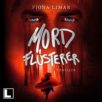 Mordflüsterer (ungekürzt) - Fiona Limar - Hörbuch