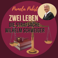 Zwei Leben – Die Strafsache Wilhelm Schweiger - Pamela Pabst - Hörbuch