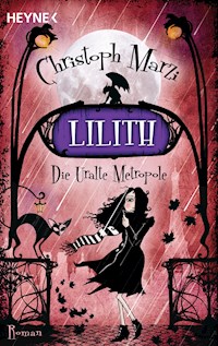 Lilith - Christoph Marzi - E-Book