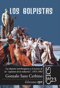 Los golpistas - Gonzalo Sanz Cerbino - E-Book