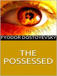 The Possessed - Fyodor Dostoyevsky - E-Book