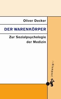 Der Warenkörper - Oliver Decker - E-Book
