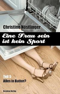 Alles in Butter - Christine Nöstlinger - E-Book
