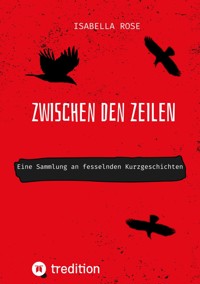 Zwischen den Zeilen - Isabella Rose - E-Book