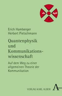 Quantenphysik und Kommunikationswissenschaft - Erich Hamberger - E-Book