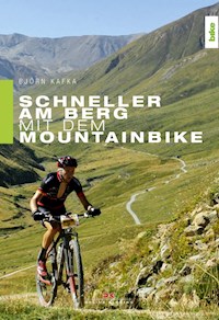 Schneller am Berg mit dem Mountainbike - Björn Kafka - E-Book