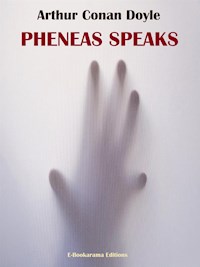 Pheneas Speaks - Arthur Conan Doyle - E-Book