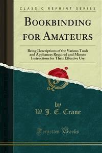 Bookbinding for Amateurs - W. J. E. Crane - E-Book