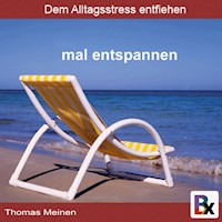 Einfach mal entspannen - Thomas Meinen - Hörbuch