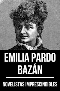 Novelistas Imprescindibles - Emilia Pardo Bazán - Emilia Pardo Bazán - E-Book
