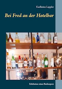 Bei Fred an der Hotelbar - Karlheinz Lappler - E-Book