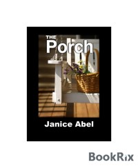 The Porch - Janice Abel - E-Book
