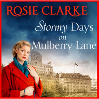 Stormy Days On Mulberry Lane - The Mulberry Lane Series, Book 7 (Unabridged) - Rosie Clarke - Hörbuch