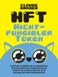 NFT Nicht-fungibler Token - Claude Kramer - E-Book