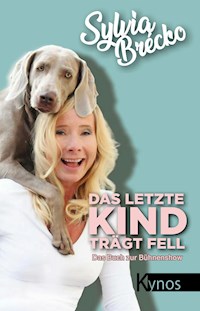 Das letzte Kind trägt Fell - Sylvia Brécko - E-Book