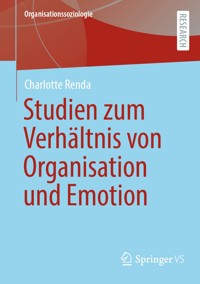 Emotionale Mitgliedschaft – Studien zum Verhältnis von Organisation, Emotion und Individuum - Charlotte Renda - E-Book