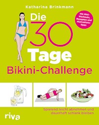 Die 30-Tage-Bikini-Challenge - Katharina Brinkmann - E-Book