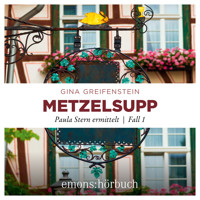 Metzelsupp - Paula Stern ermittelt, Fall 1 (Ungekürzt) - Gina Greifenstein - Hörbuch