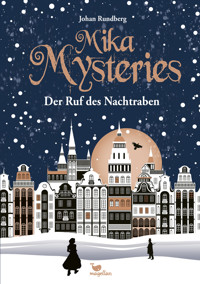 Mika Mysteries - Der Ruf des Nachtraben - Johan Rundberg - E-Book