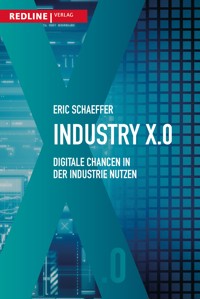 Industry X.0 - Eric Schaeffer - E-Book