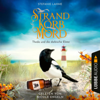 Strand, Korb, Mord - Theda und die diebische Elster - Ein Wangerooge-Krimi, Teil 1 (Ungekürzt) - Stefanie Lahme - Hörbuch